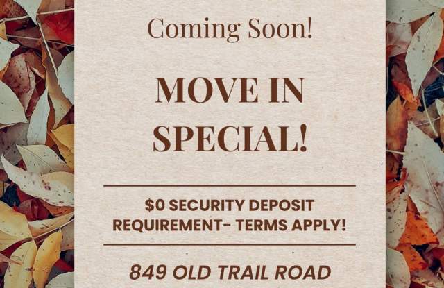 COMING SOON! $0 SECURITY DEPOSIT REQUIREMENT SPECIAL! photos photos